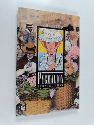 Bernard Shaw : Pygmalion
