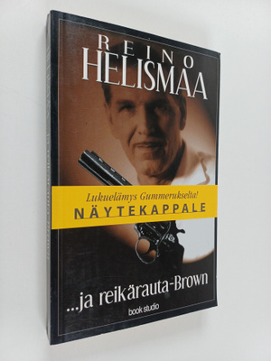 Reino Helismaa : ja reikärauta-Brown (näytekappale)
