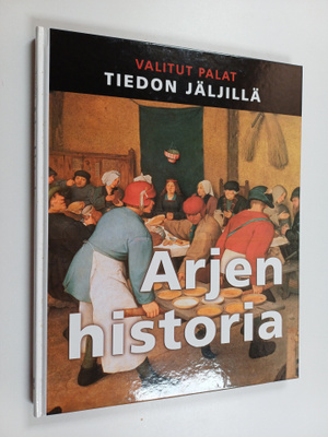 Kaija ym. (suomalainen laitos) Valkonen : Arjen historia