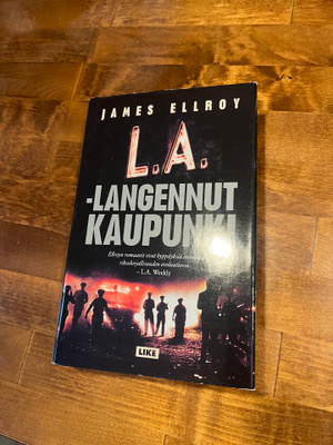 James Ellroy : L.A. : langennut kaupunki Sid. v.1997