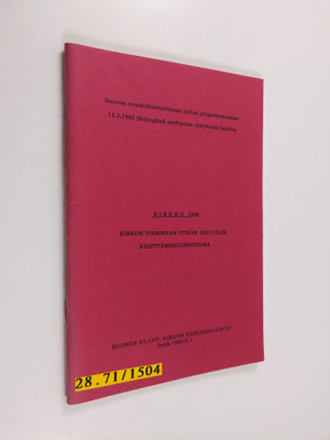 Kirkko 2000 -toimikunta ym. : Kirkko 2000 : kirkon toimin...