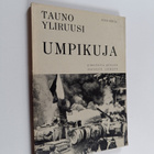 Tauno Yliruusi : Umpikuja : punaisista pilvistä sinisistä... - pikkukuva 1