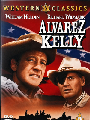 Alvarez Kelly (1966) William Holden Richard Widmark