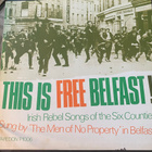 This is Free Belfast. Irish Rebel Songs of the Six Counties - pikkukuva 1