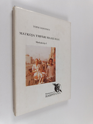 Toini Lehtinen : Matkoja ympäri maailmaa : Matkakirja 1