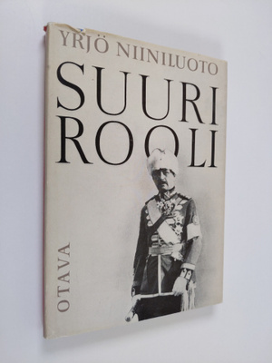Yrjö Niiniluoto : Suuri rooli : Suomen marsalkan, vapaahe...