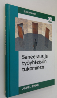 Anneli Ranki : Saneeraus ja työyhteisön tukeminen