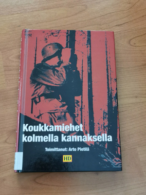 ARTO PIETILÄ: KOUKKAMIEHET KOLMELLA KANNAKSELLA