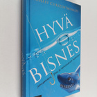 Mihaly Csikszentmihalyi : Hyvä bisnes : johtaminen, flow ... - pikkukuva 1
