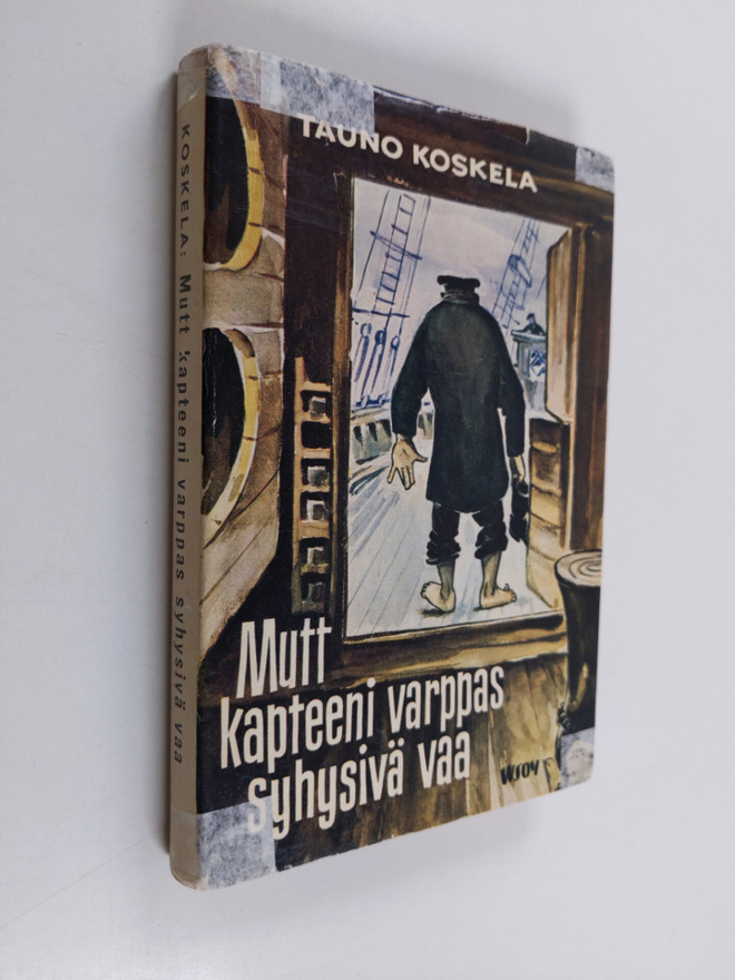 Tauno Koskela : Mutt kapteeni varppas syhysivä vaa : ynnä...