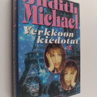Judith Michael : Verkkoon kiedotut 2 - pikkukuva 1