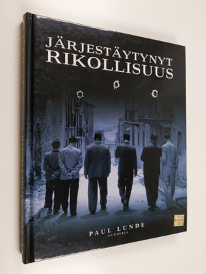 Paul Lunde : Järjestäytynyt rikollisuus