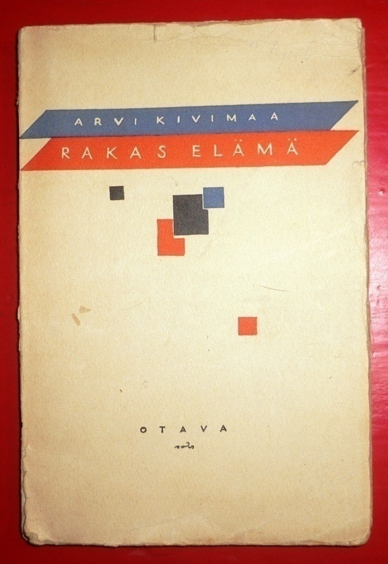 Näytelmä - Arvi Kivimaa : Rakas elämä  1927 1.p.