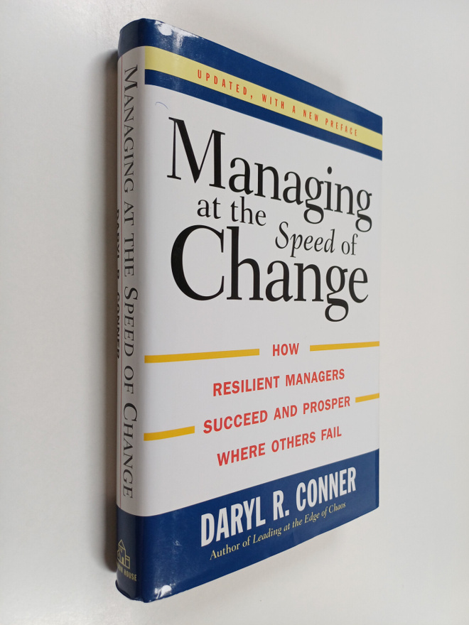 Daryl R. Conner : Managing at the speed of change : how r...