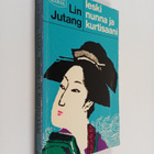 Jutang Lin : Leski, nunna ja kurtisaani : kolme kiinalais... - pikkukuva 1