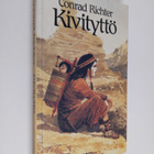 Conrad Richter : Kivityttö - pikkukuva 1