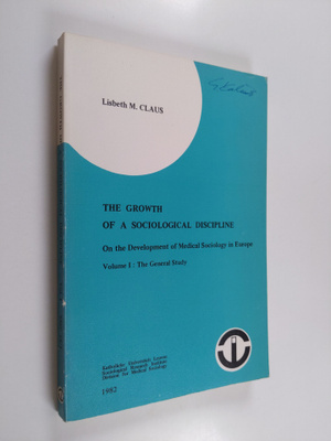 Lisbeth M. Claus : The growth of a sociological disciplin...