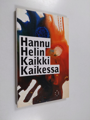 Hannu Helin : Kaikki kaikessa