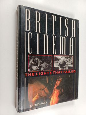 James Park : British cinema : the lights that failed
