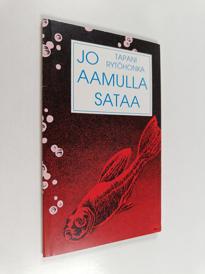 Tapani Rytöhonka : Jo aamulla sataa