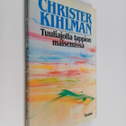 Christer Kihlman : Tuuliajolla tappion maisemissa : monologi - pikkukuva 1