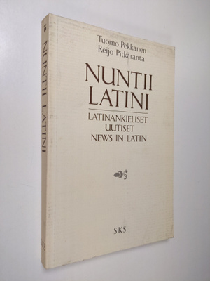 Tuomo Pekkanen : Nuntii latini = latinankieliset uutiset ...