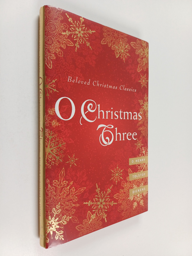 Charles Dickens ym. : O Christmas Three : O. Henry, Tolst...