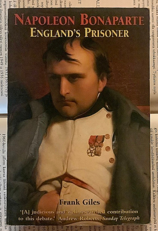 Frank Giles - Napoleon Bonaparte: England's Prisoner