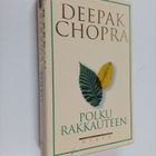 Deepak Chopra : Polku rakkauteen : miten elvytät hengen v... - pikkukuva 1