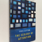Yves Citton : The ecology of attention - pikkukuva 1