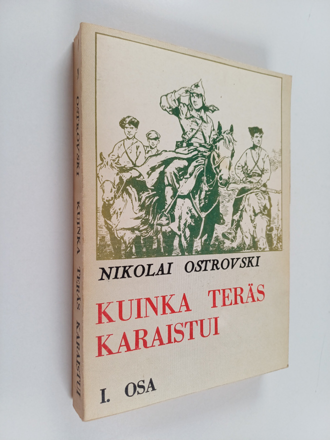 Nikolai Ostrovski : Kuinka teräs karaistui 1