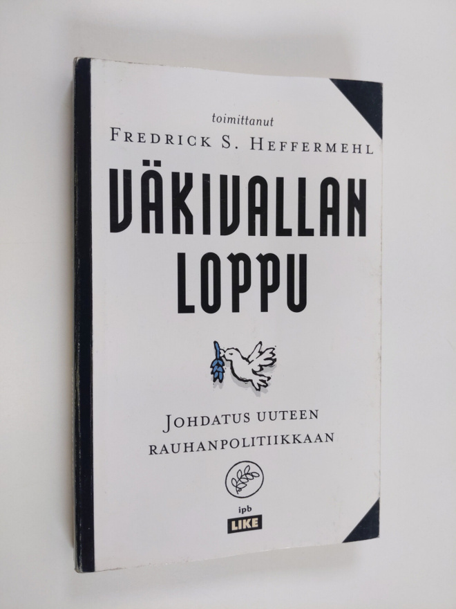 Väkivallan loppu : johdatus uuteen rauhanpolitiikkaan