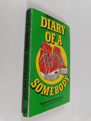 Christopher Matthew : Diary of a somebody