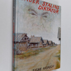 Signe Kaskela : Under Stalins diktatur (tekijän omiste, s... - pikkukuva 1