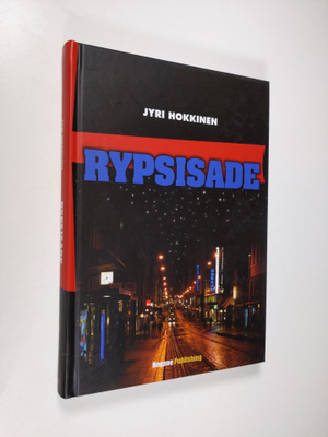 Jyri Hokkinen : Rypsisade