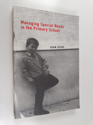 Joan Dean : Managing special needs in the primary school
