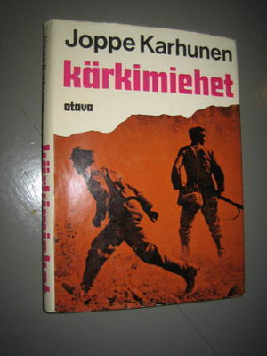 Karhunen, Joppe,  Kärkimiehet.