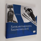 Jarmo (toim.) Mäkeläinen : Sankaritarinoita Salpausselältä - pikkukuva 1