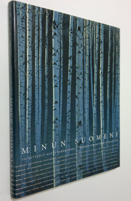 Matti (toim.) Torkkomäki : Minun Suomeni