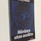Henning Mankell : Mördare utan ansikte : kriminalroman - pikkukuva 1