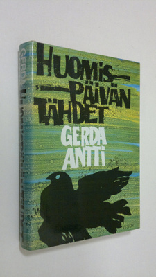 Gerda Antti : Huomispäivän tähdet