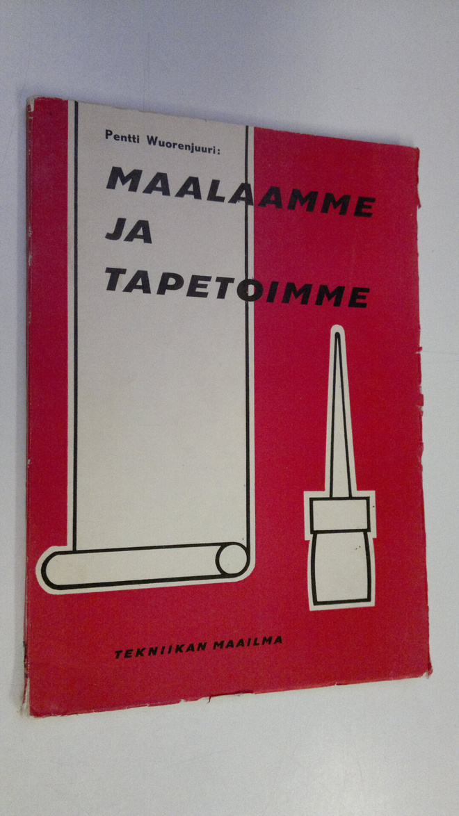 Pentti Wuorenjuuri : Maalaamme ja tapetoimme