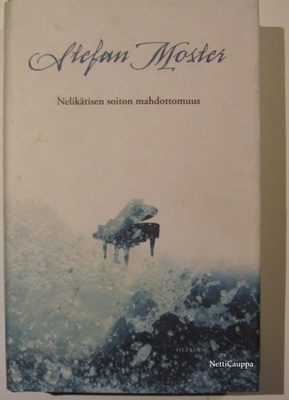 Stefan Moster • Nelikätisen soiton mahdottomuus