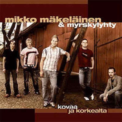 Mikko Mäkeläinen & Myrskylyhty ** Kovaa ja Korkealta ** CD