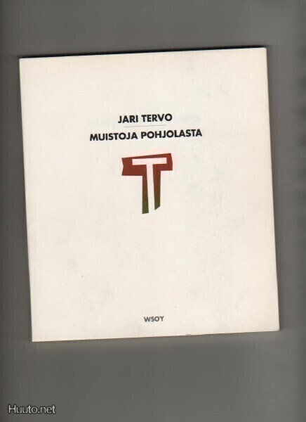 Tervo, Jari: Muistoja pohjolasta, WSOY 1990, nid., K3 +