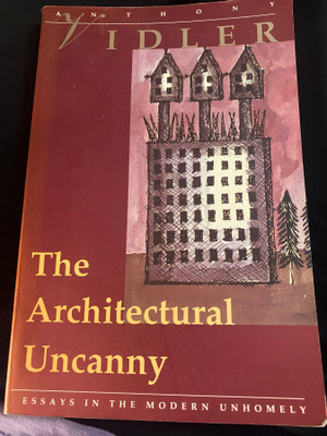The Architectural Uncanny - Anthony Wiedler