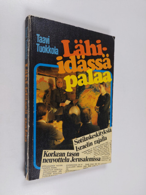 Taavi Tuokkola : Lähi-Idässä palaa