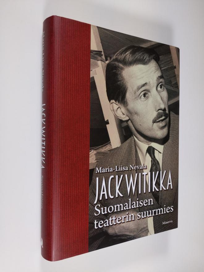 Maria-Liisa Nevala : Jack Witikka : Suomalaisen teatterin...