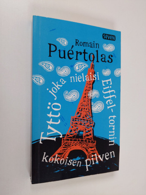 Romain Puertolas : Tyttö joka nielaisi Eiffel-tornin koko...