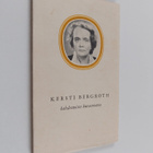 Kersti Bergroth kahdentoista kirjoittajan kuvaamana - pikkukuva 1